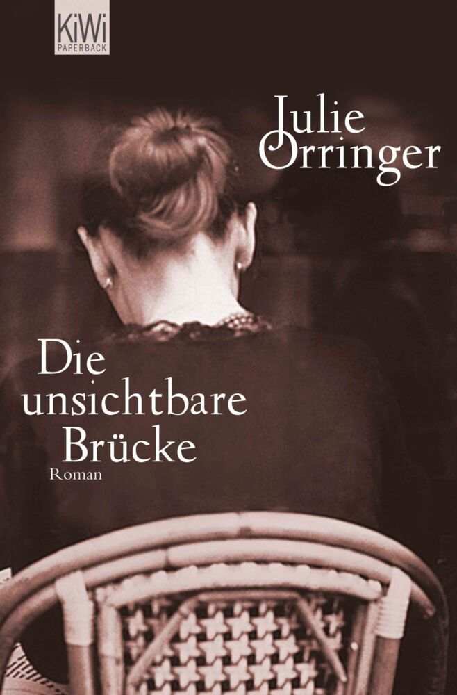 Die unsichtbare Brücke (Julie Orringer)