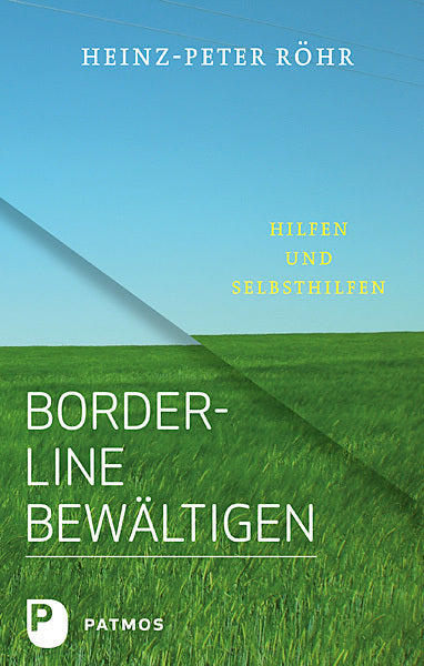 Borderline bewältigen (Heinz-Peter Röhr)