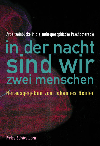 In der Nacht sind wir zwei Menschen (Johannes Reiner)