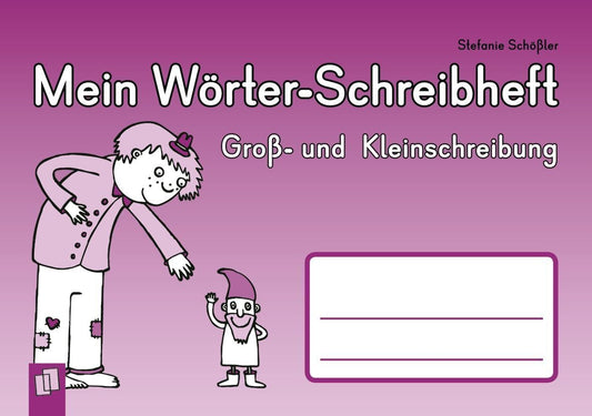 Mein Wörter-Schreibheft - Groß- und Kleinschreibung (Stefanie Schößler)