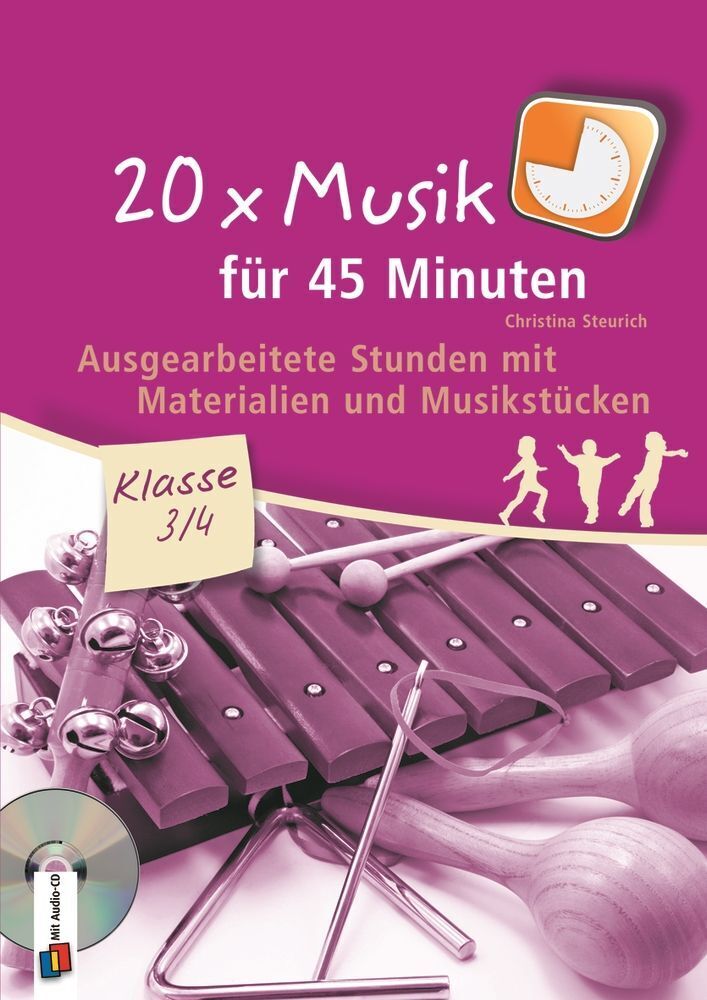 20 x Musik für 45 Minuten - Klasse 3/4 - Band 1 (Christina Steurich)