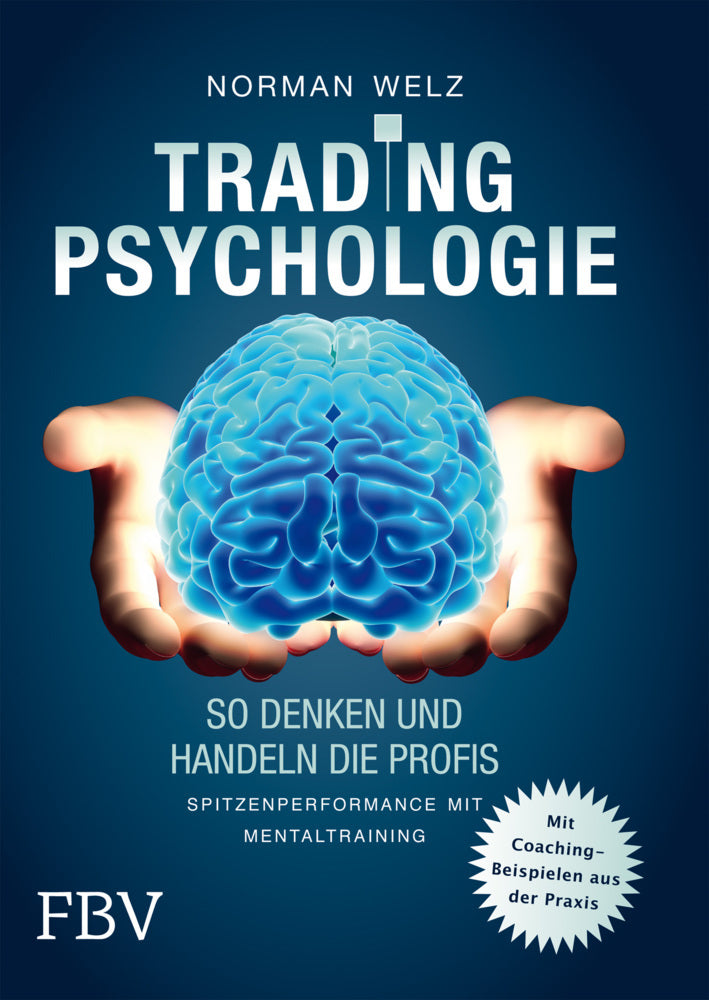 Tradingpsychologie - So denken und handeln die Profis (Norman Welz)