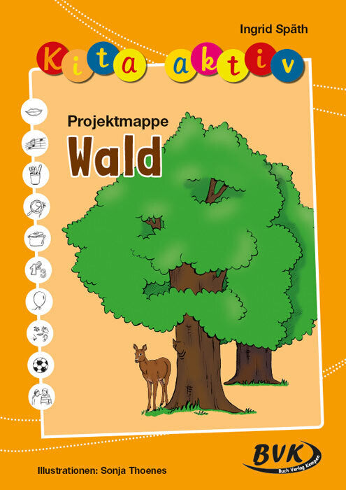 Kita aktiv - Projektmappe Wald (Ingrid Späth)