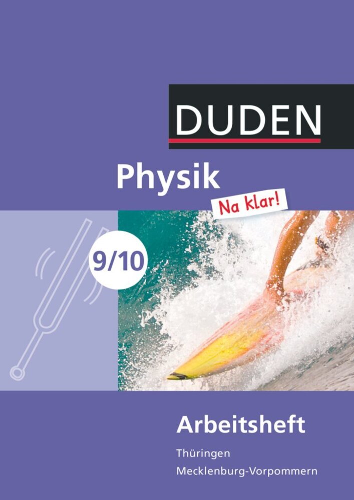 Physik Na klar! - Regelschule Thüringen und Regionale Schule Mecklenburg-Vorpommern - 9./10. Schuljahr (Lothar Meyer)