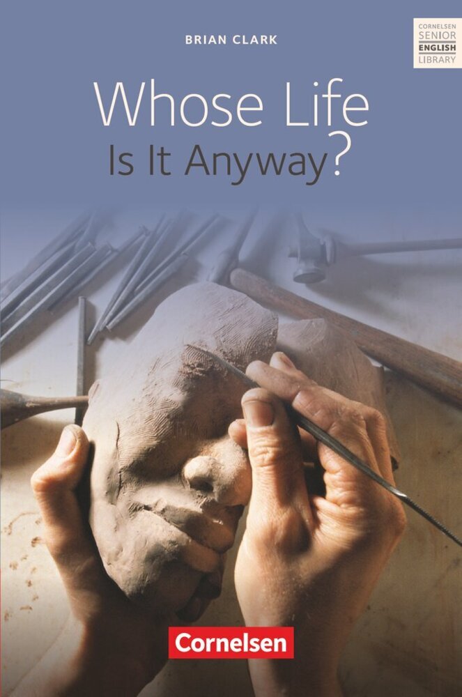 Whose Life Is It Anyway? - Textband mit Annotationen und Zusatztexten (Brian Clark)