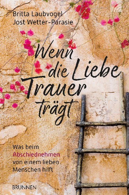 Wenn die Liebe Trauer trägt (Britta Laubvogel)
