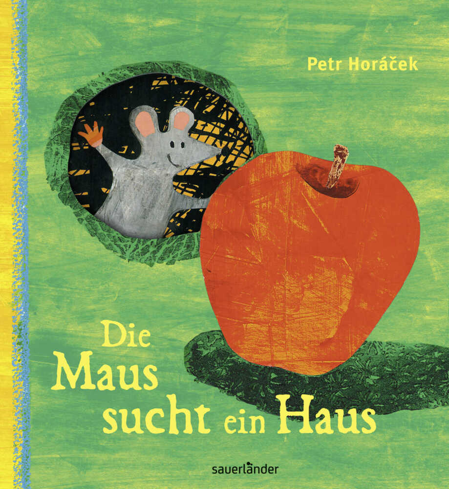 Die Maus sucht ein Haus (Petr Horácek)
