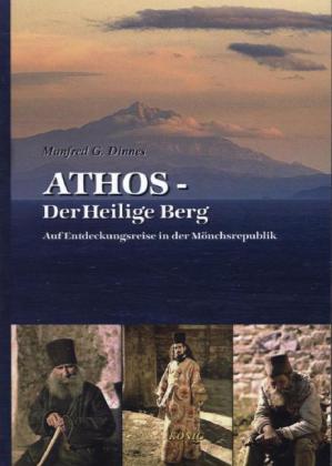 Athos - Der Heilige Berg (Manfred G. Dinnes)