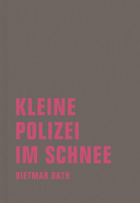 Kleine Polizei im Schnee (Dietmar Dath)