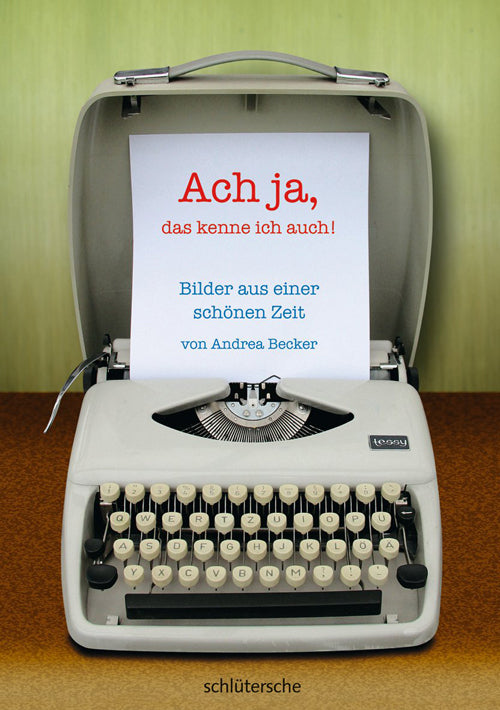 Ach ja, das kenne ich auch! (Andrea Becker)