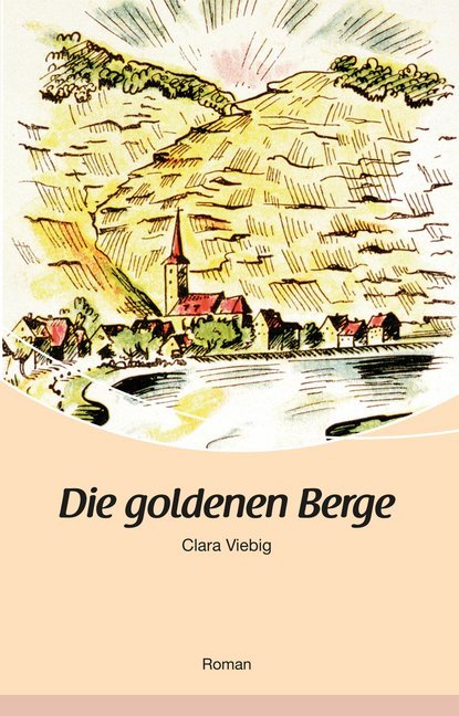 Die goldenen Berge (Clara Viebig)