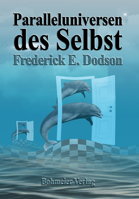 Paralleluniversen des Selbst (Frederick Dodson)