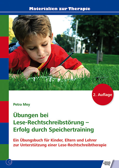 Übungen bei Lese-Rechtschreibstörung - Erfolg durch Speichertraining (Petra Mey)