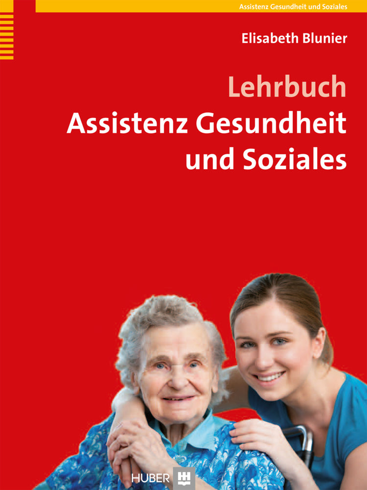 Lehrbuch Assistenz Gesundheit und Soziales (Elisabeth Blunier)