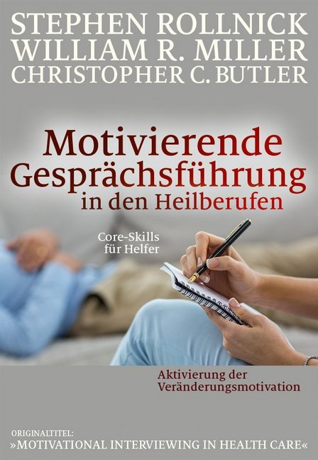 Motivierende Gesprächsführung in den Heilberufen (Stephen Rollnick)