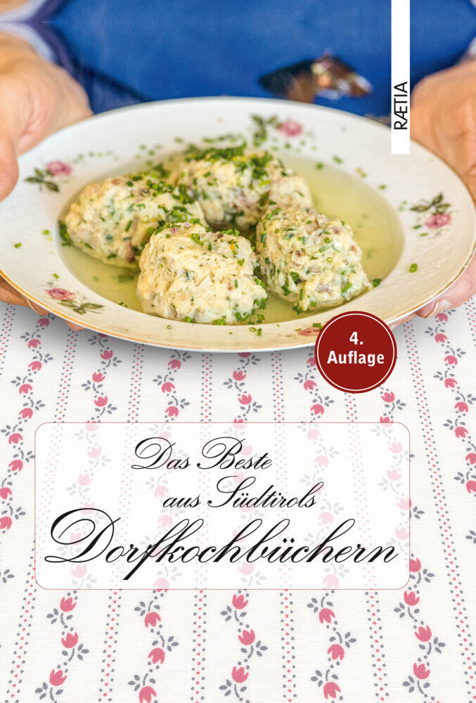 Das Beste aus Südtirols Dorfkochbüchern (Edition Raetia)