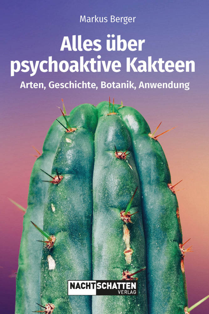 Alles über psychoaktive Kakteen (Markus Berger)