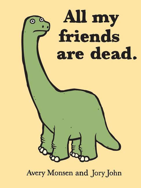 All My Friends Are Dead (Avery Monsen)
