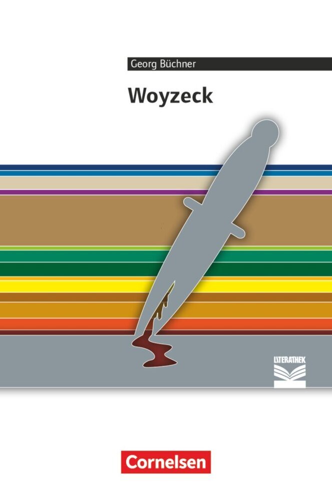 Cornelsen Literathek - Textausgaben - Woyzeck - Empfohlen für das 10.-13. Schuljahr - Textausgabe - Text - Erläuterungen - Materialien (Georg Büchner)