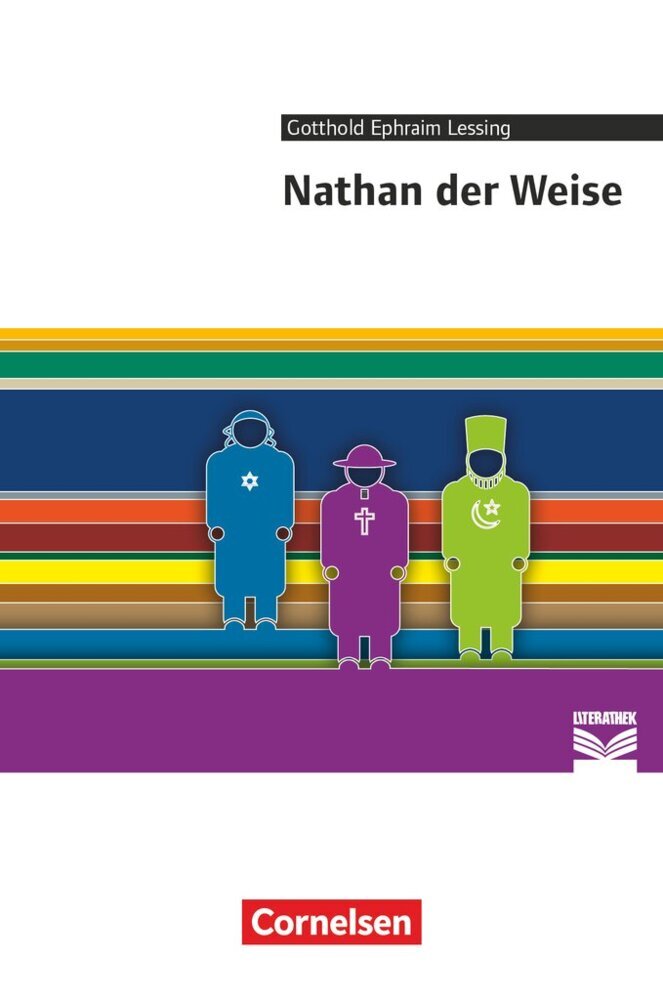 Cornelsen Literathek - Textausgaben - Nathan der Weise - Empfohlen für das 10.-13. Schuljahr - Textausgabe - Text - Erläuterungen - Materialien (Gotthold Ephraim Lessing)