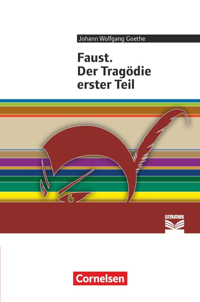 Cornelsen Literathek - Textausgaben - Faust. Der Tragödie erster Teil - Empfohlen für das 10.-13. Schuljahr - Textausgabe - Text - Erläuterungen - Materialien (Johann Wolfgang Von Goethe)