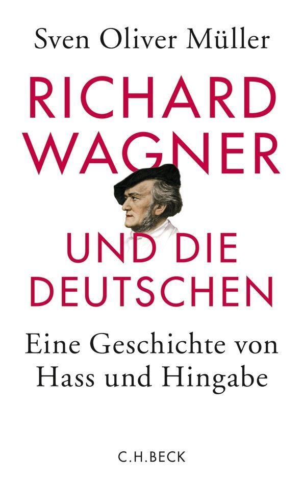 Richard Wagner und die Deutschen (Sven Oliver Müller)