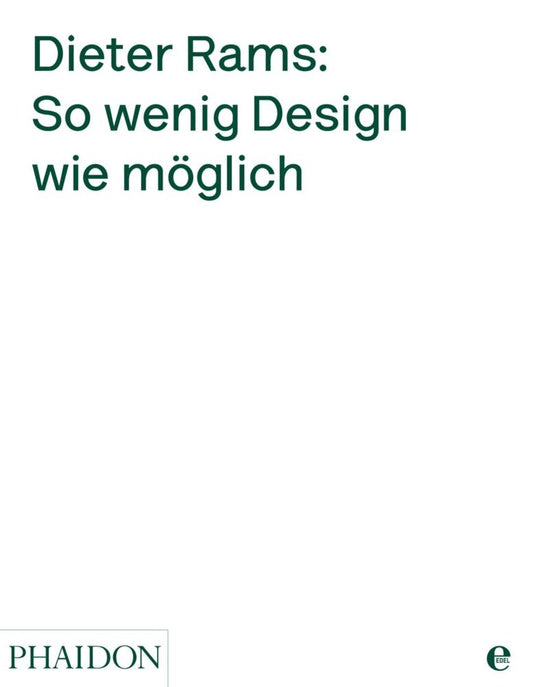 Dieter Rams: So wenig Design wie möglich (Sophie Lovell)