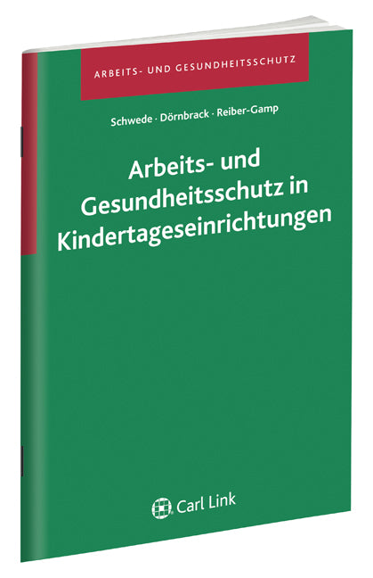 Arbeits- und Gesundheitsschutz in Kindertageseinrichtungen (Joachim Schwede)