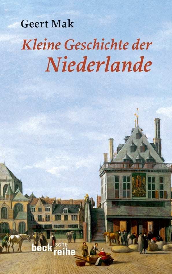 Kleine Geschichte der Niederlande (Geert Mak)