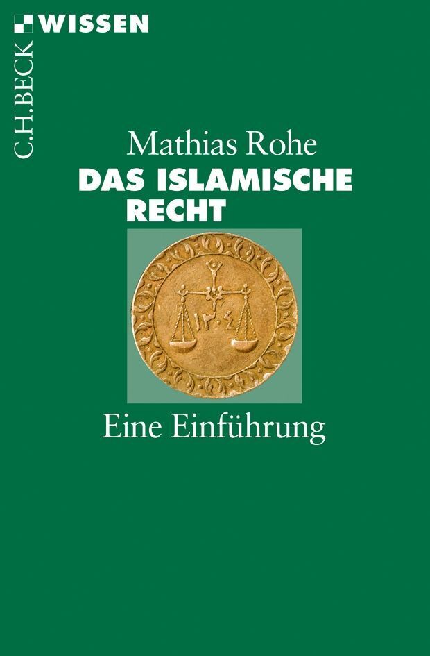 Das islamische Recht (Mathias Rohe)