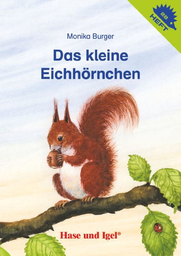 Das kleine Eichhörnchen / Igelheft 28 (Monika Burger)