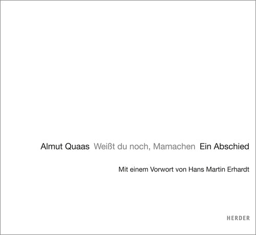 Weißt Du noch, Mamachen? (Almut Quaas)
