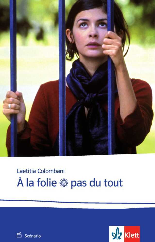 À la folie pas du tout (Laetitia Colombiani)
