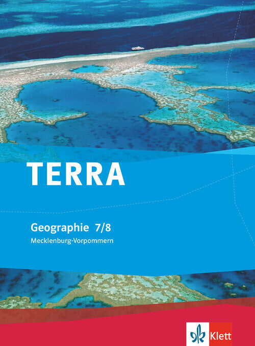 TERRA Geographie 7/8. Ausgabe Mecklenburg-Vorpommern Gymnasium, Gesamtschule, Regionale Schule
