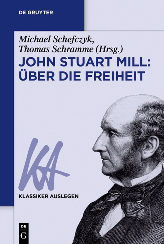 John Stuart Mill: Über die Freiheit (Michael Schefczyk)
