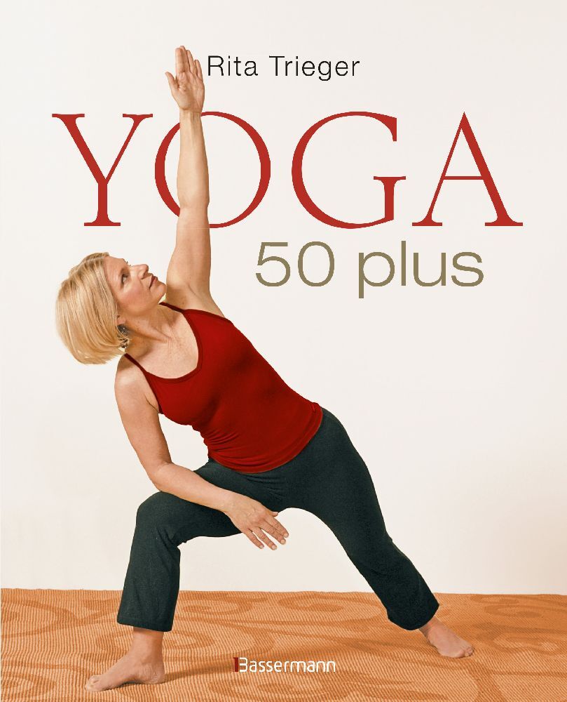 Yoga 50 plus (Rita Trieger)