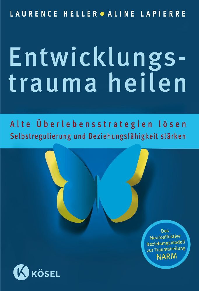 Entwicklungstrauma heilen (Laurence Heller)