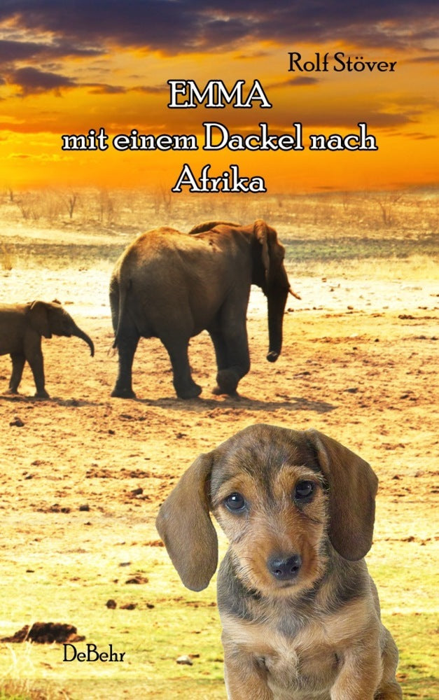 EMMA - mit einem Dackel nach Afrika (Rolf Stöver)