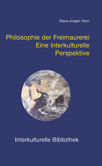 Philosophie der Freimaurerei (Klaus-Jürgen Grün)
