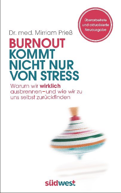 Burnout kommt nicht nur von Stress (Mirriam Prieß)