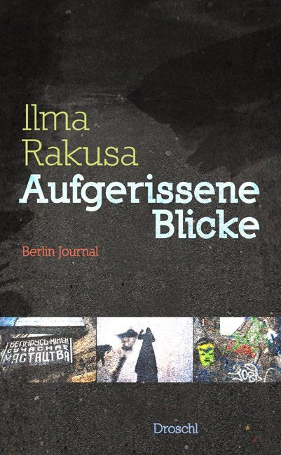 Aufgerissene Blicke (Ilma Rakusa)