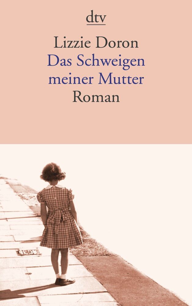 Das Schweigen meiner Mutter (Lizzie Doron)