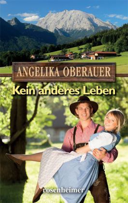 Kein anderes Leben (Angelika Oberauer)