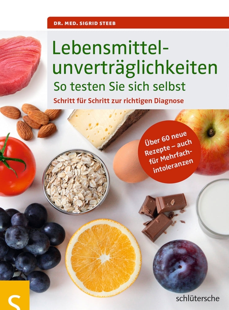 Lebensmittelunverträglichkeiten - So testen Sie sich selbst (Sigrid Steeb)