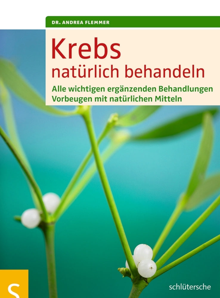 Krebs natürlich behandeln (Andrea Flemmer)