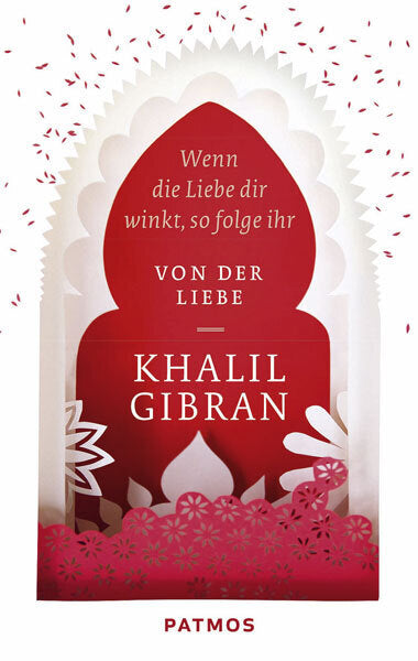Wenn die Liebe dir winkt, so folge ihr (Khalil Gibran)