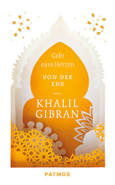 Gebt eure Herzen (Khalil Gibran)