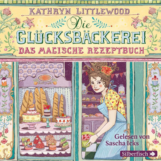 Das magische Rezeptbuch, 3 Audio-CD (Kathryn Littlewood)