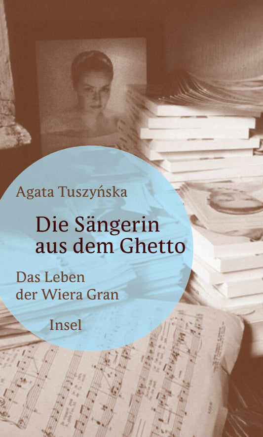 Die Sängerin aus dem Ghetto (Agata Tuszynska)