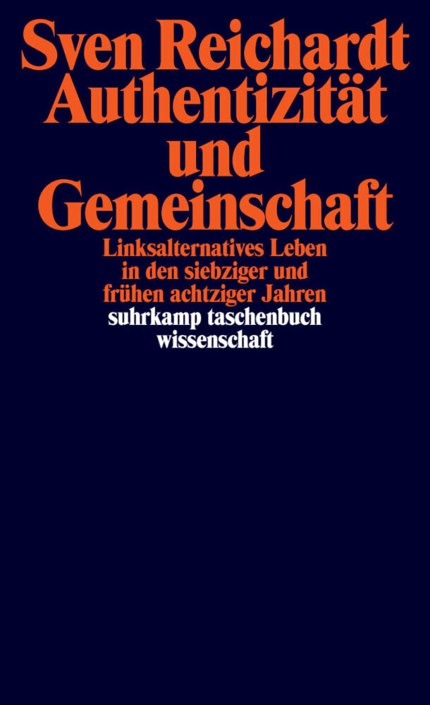 Authentizität und Gemeinschaft (Sven Reichardt)